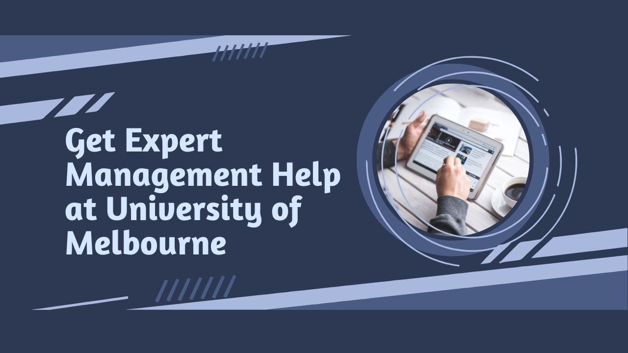 Get Expert Management Help at University of Melbourne