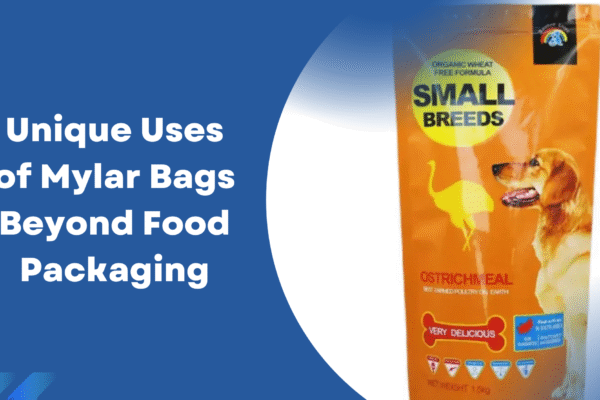 Unique Uses of Mylar Bags Beyond Food Packaging Custom Mylar Bags