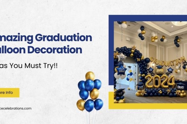 Amazing Graduation Balloon Decoration Ideas You Must Try!! Best graduation balloon decoration in London