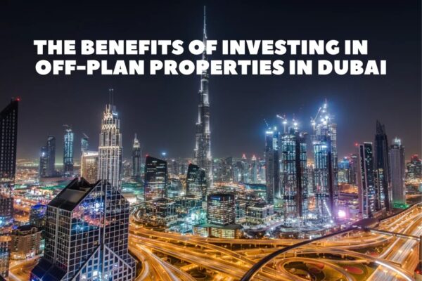 Benefits of Investing in Dubai: Your 2025 Guide benefits of invest in Dubai